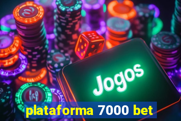 plataforma 7000 bet